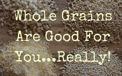 Whole Grains Are Good For You, Really!